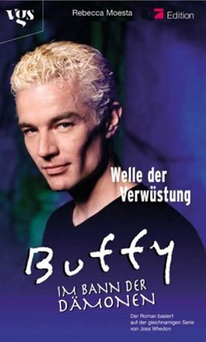 [Buffy the Vampire Slayer: Season 5 04] • Welle der Verwüstung